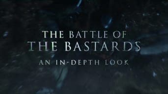 The battle of the bastards: An in-depth look